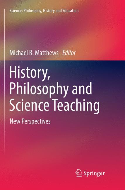 History, Philosophy and Science Teaching