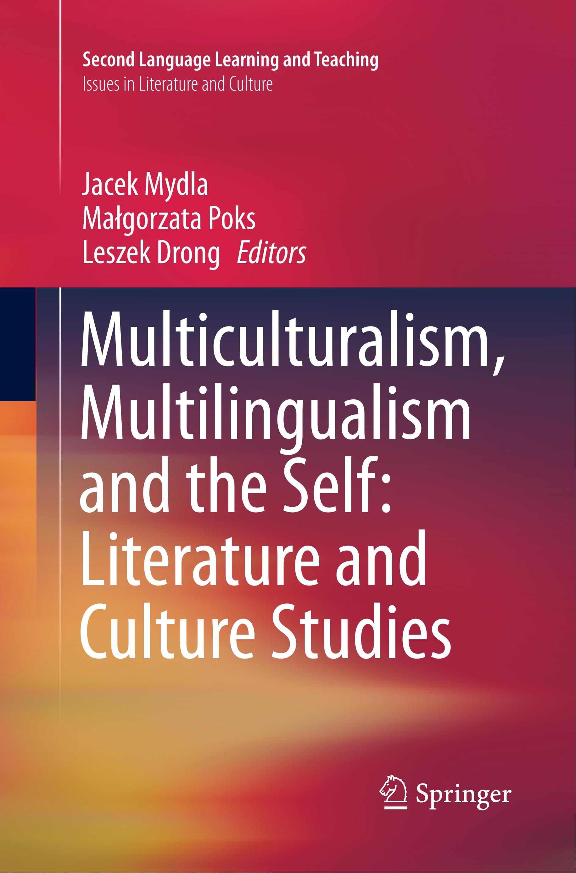 Multiculturalism, Multilingualism and the Self: Literature and Culture Studies