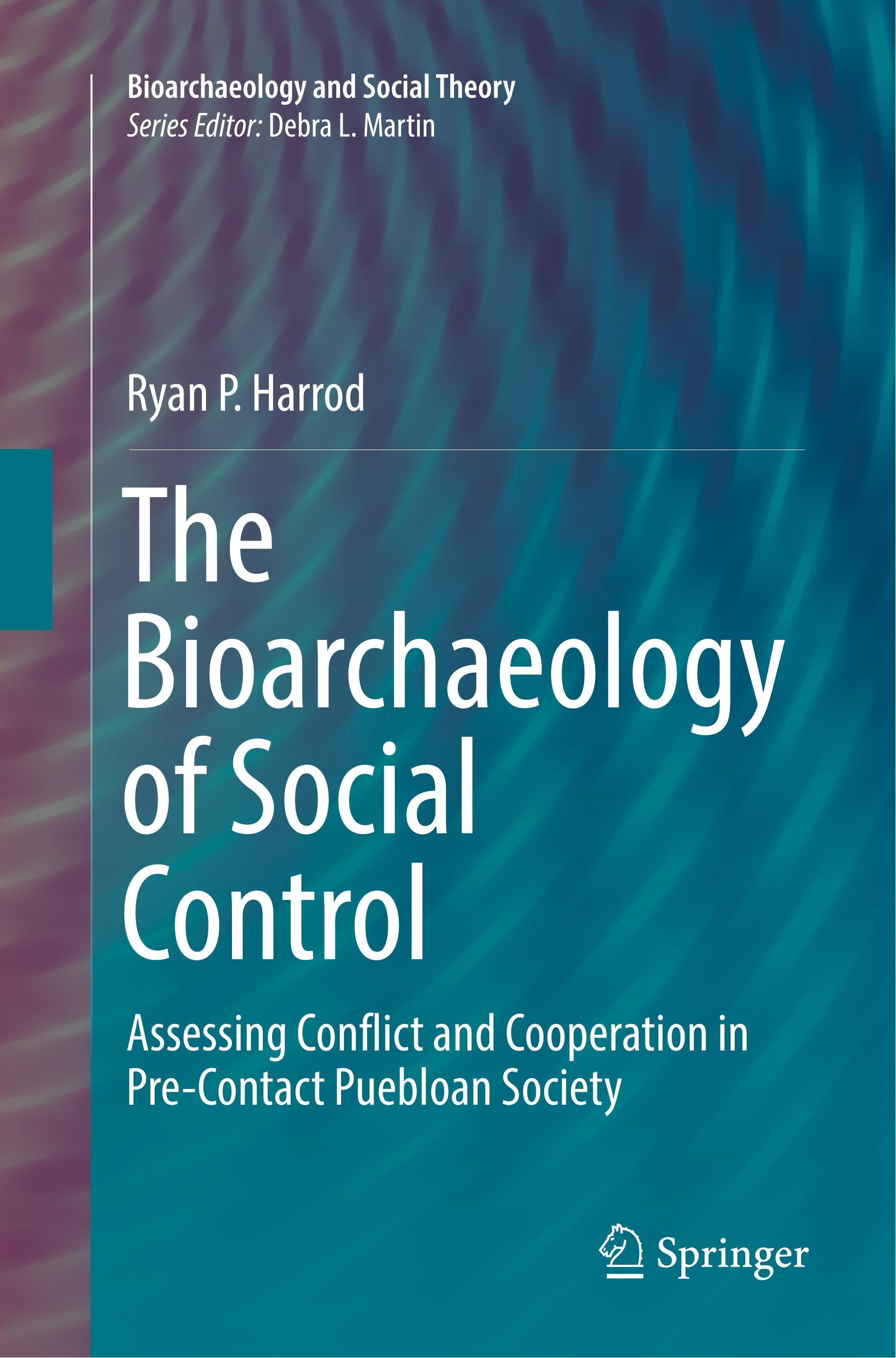 The Bioarchaeology of Social Control