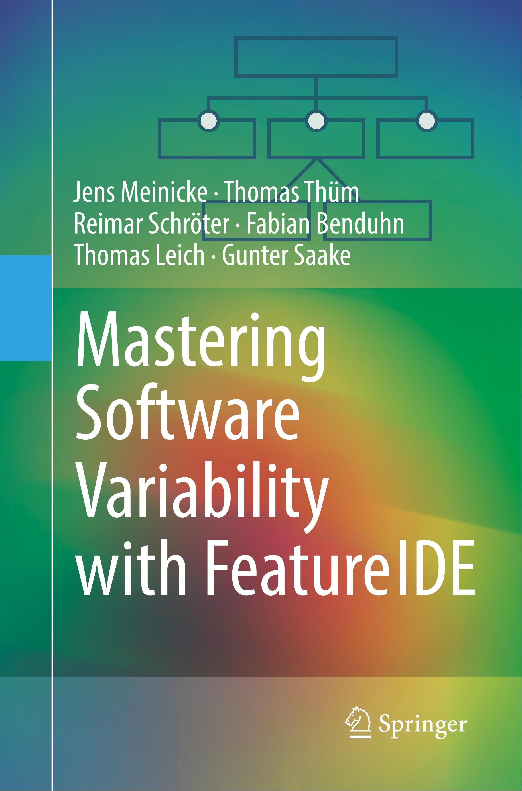 Mastering Software Variability with FeatureIDE