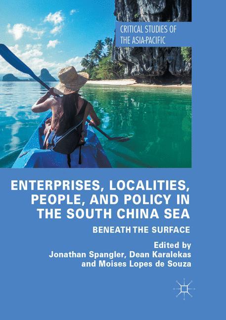 Enterprises, Localities, People, and Policy in the South China Sea