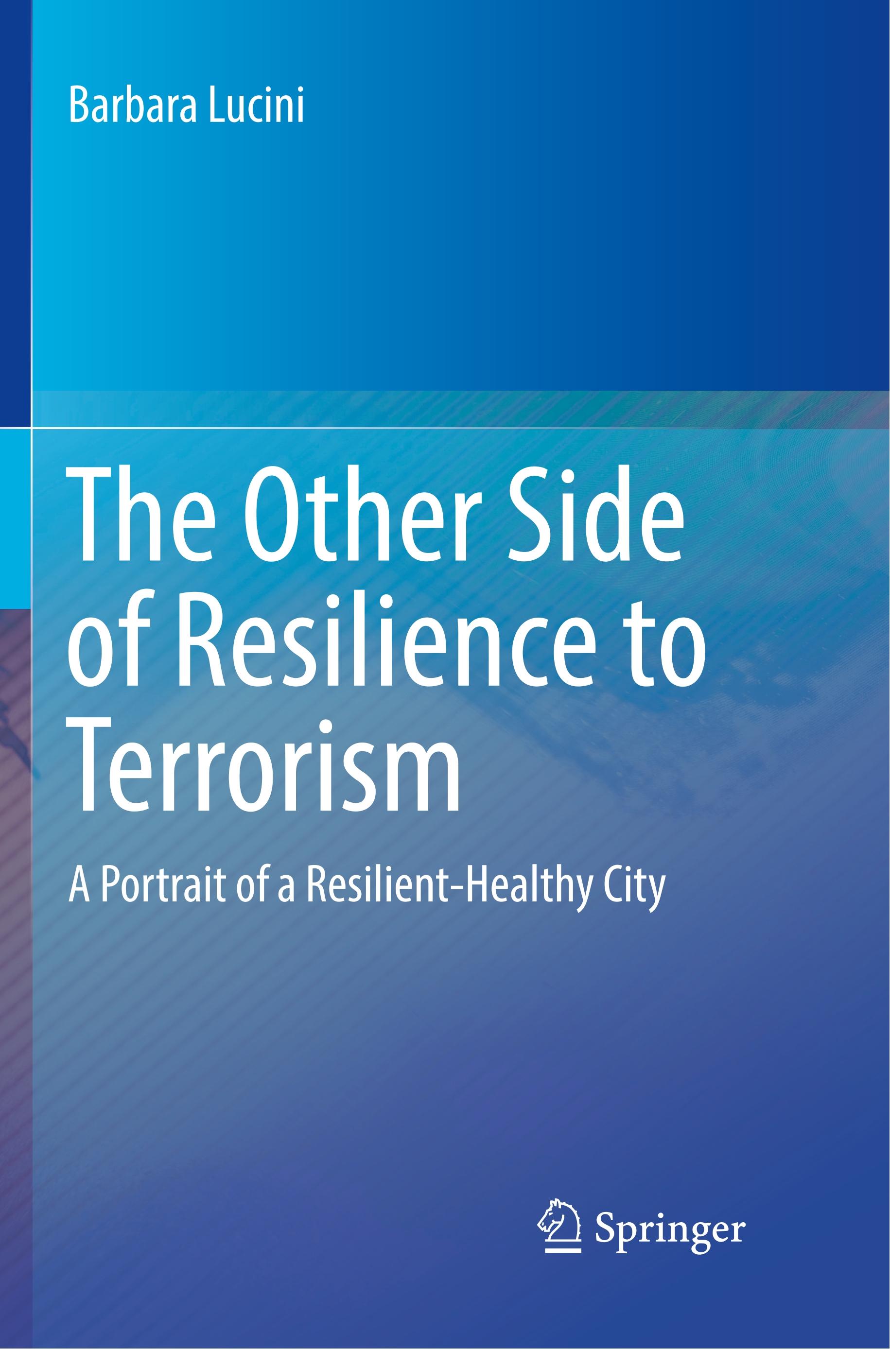 The Other Side of Resilience to Terrorism