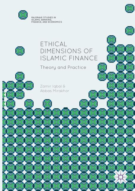 Ethical Dimensions of Islamic Finance