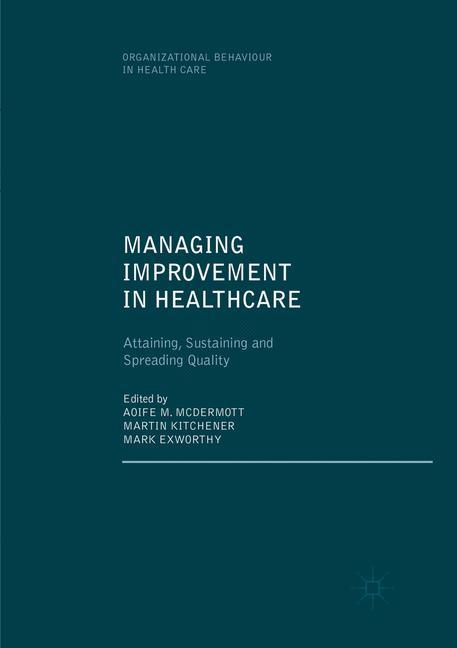 Managing Improvement in Healthcare