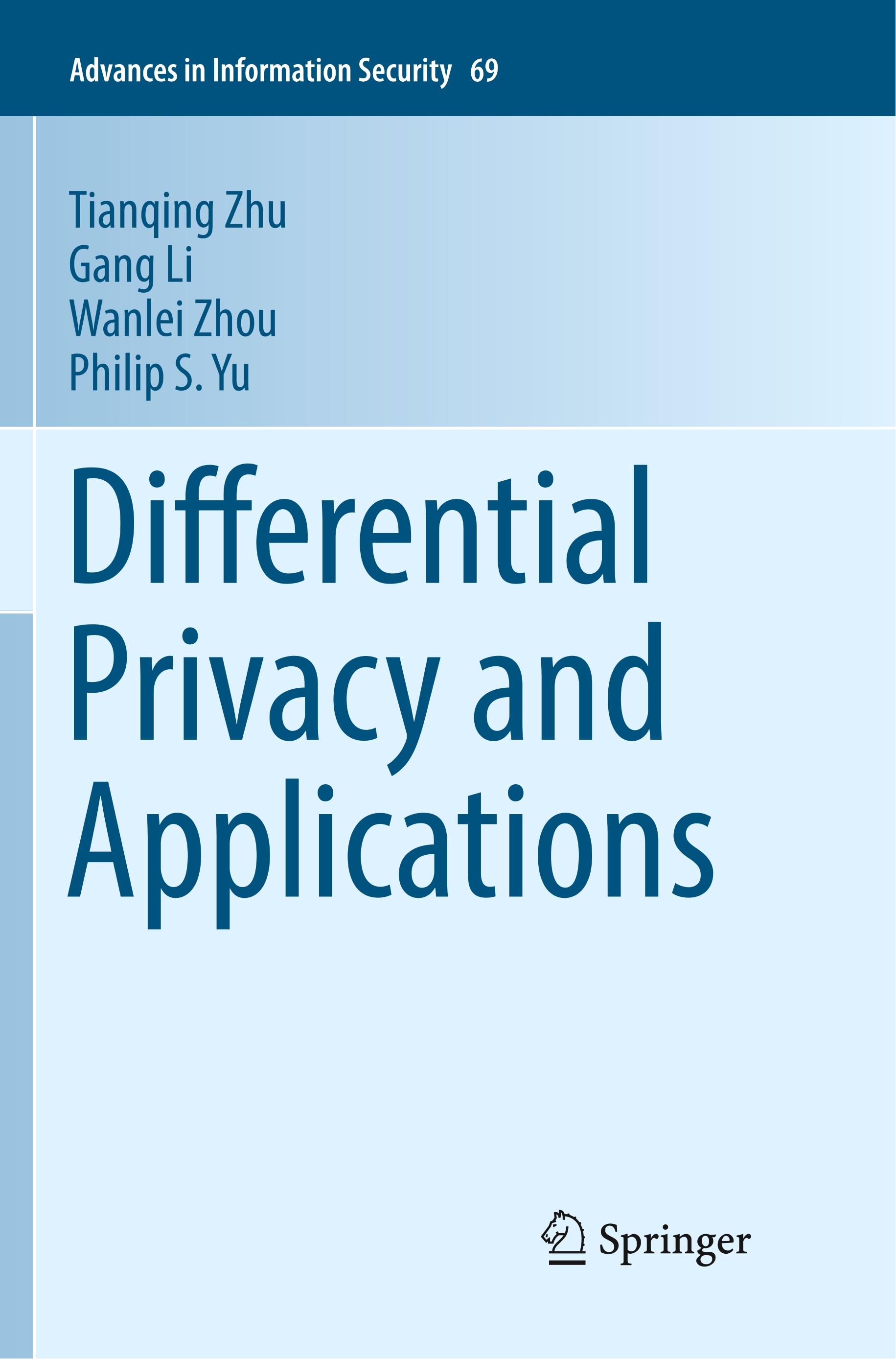 Differential Privacy and Applications