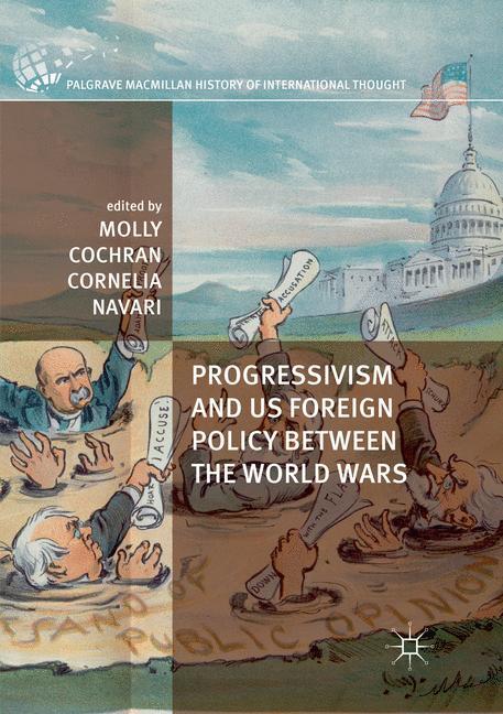 Progressivism and US Foreign Policy between the World Wars