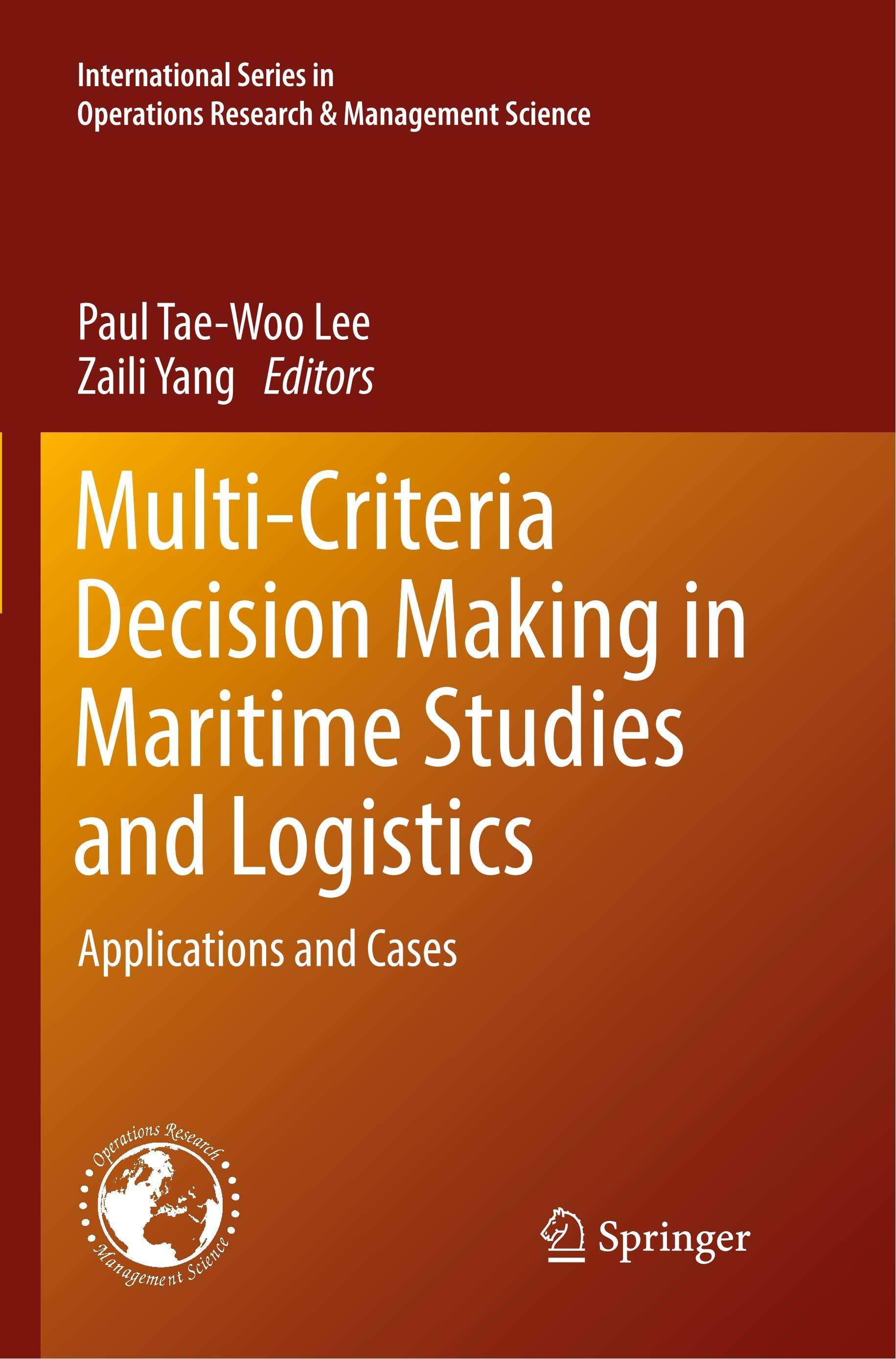 Multi-Criteria Decision Making in Maritime Studies and Logistics