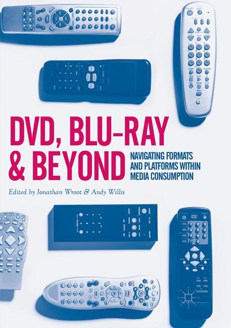 DVD, Blu-ray and Beyond