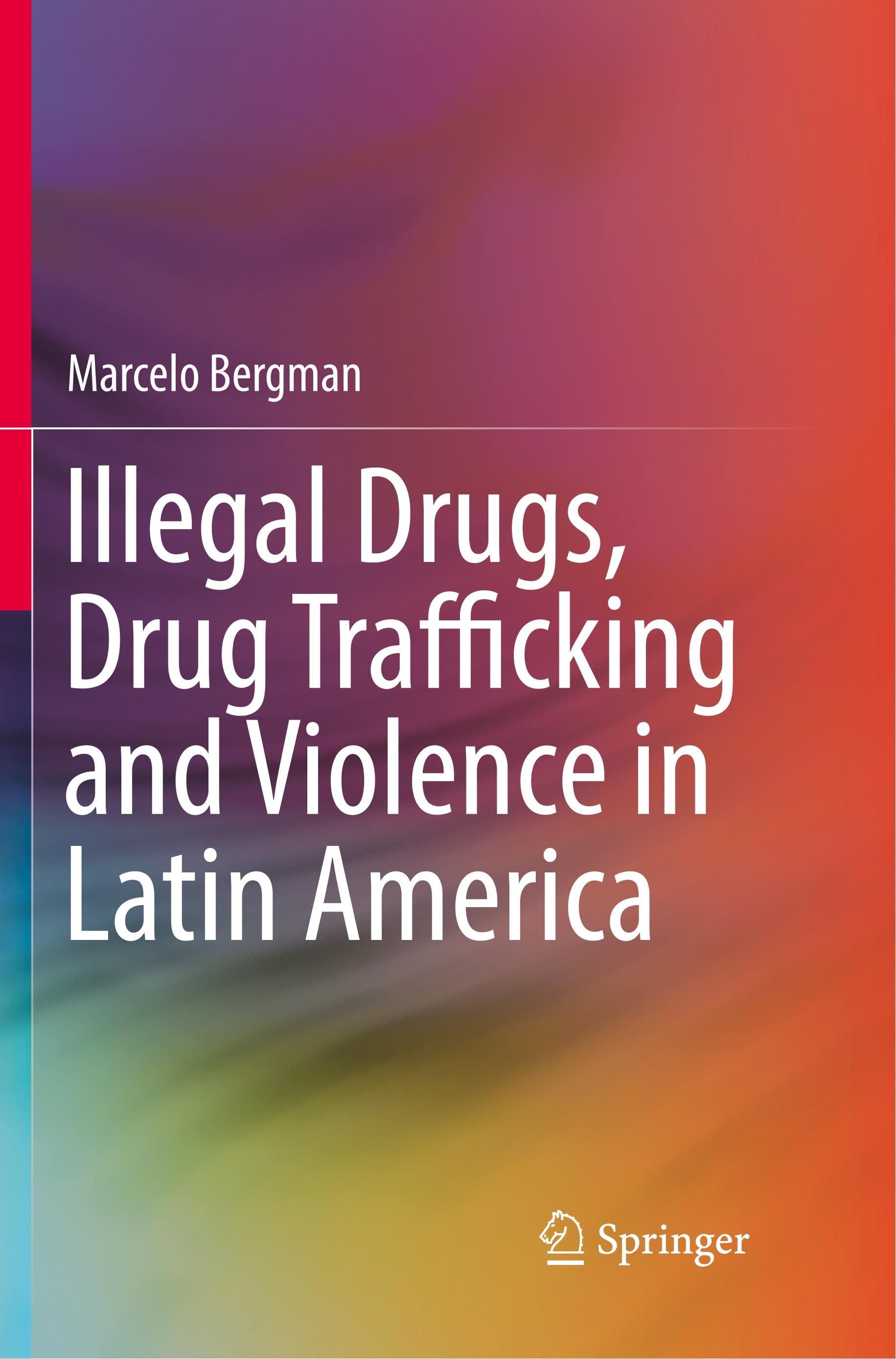 Illegal Drugs, Drug Trafficking and Violence in Latin America