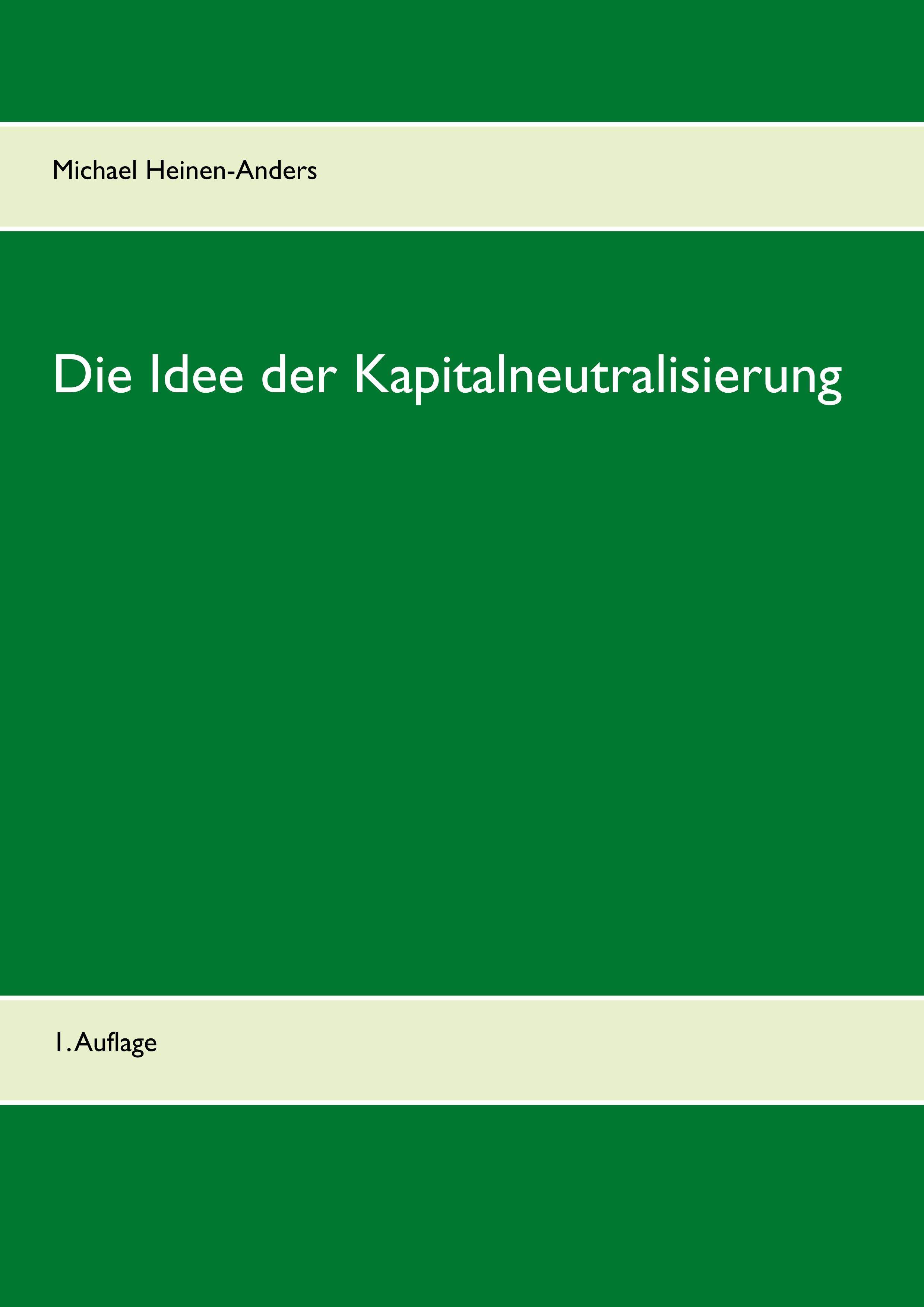 Die Idee der Kapitalneutralisierung