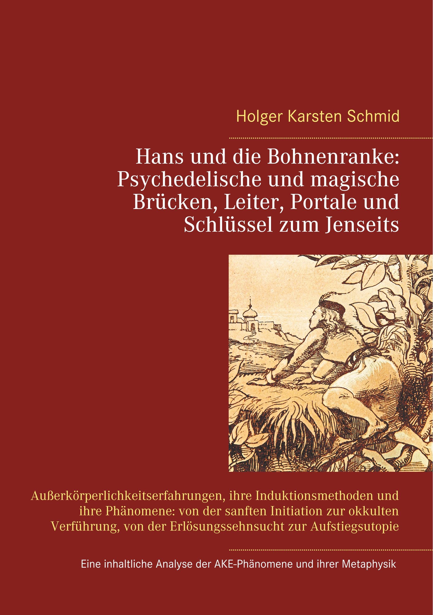 Hans und die Bohnenranke:  Psychedelische und magische Brücken, Leiter, Portale und Schlüssel zum Jenseits