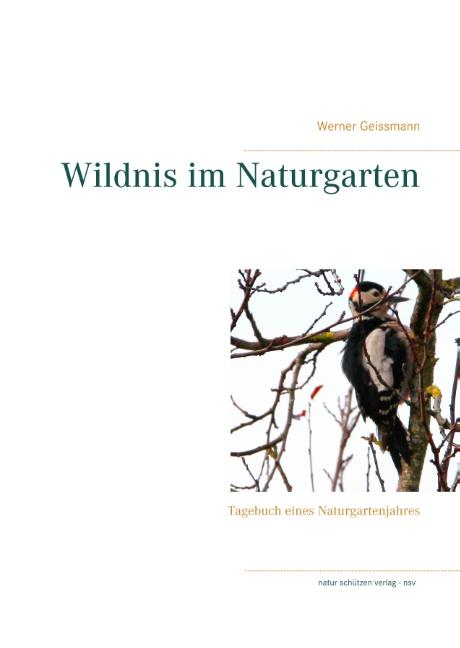 Wildnis im Naturgarten