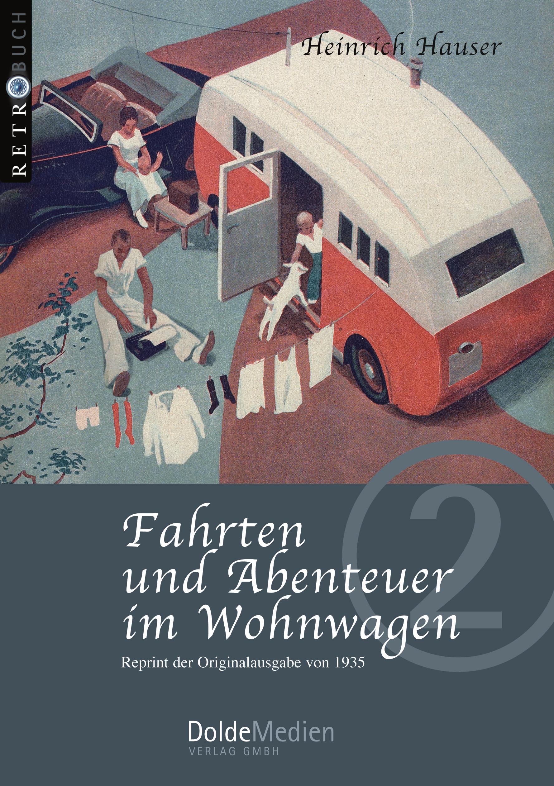 Fahrten und Abenteuer im Wohnwagen