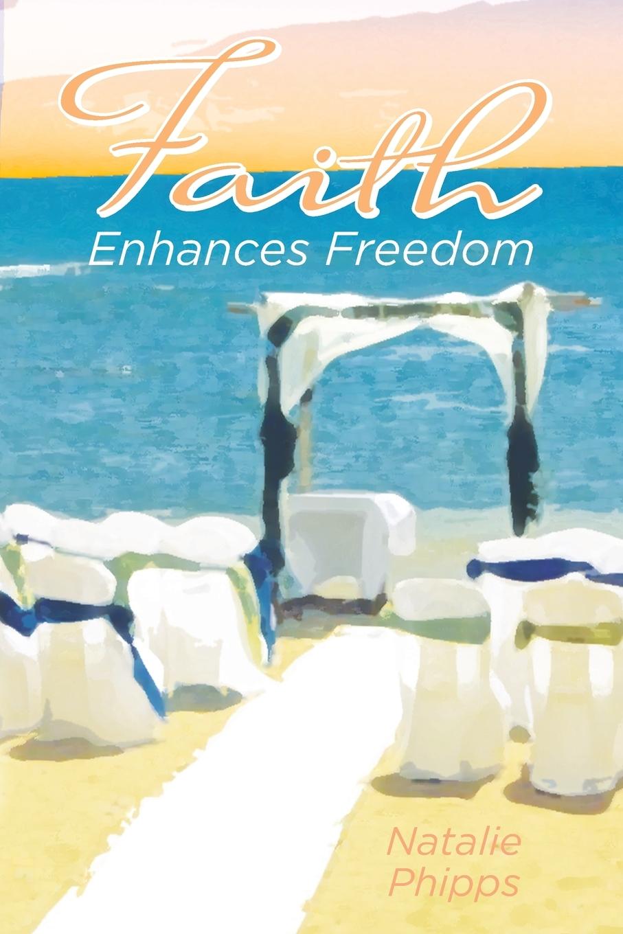 Faith Enhances Freedom