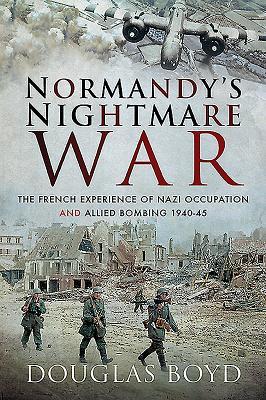 Normandy's Nightmare War