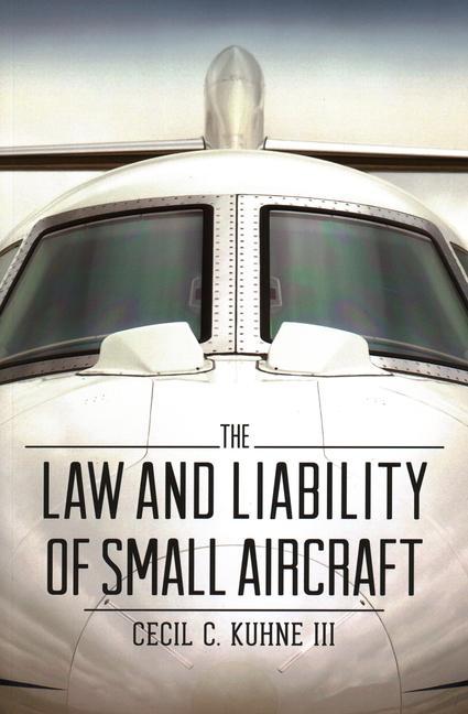 The Law and Liability of Small Aircraft