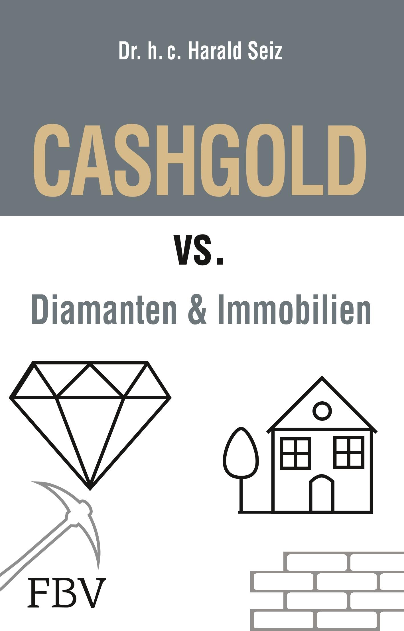 CASHGOLD vs. Diamanten und Immobilien