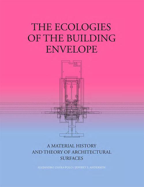 The Ecologies of the Building Envelope