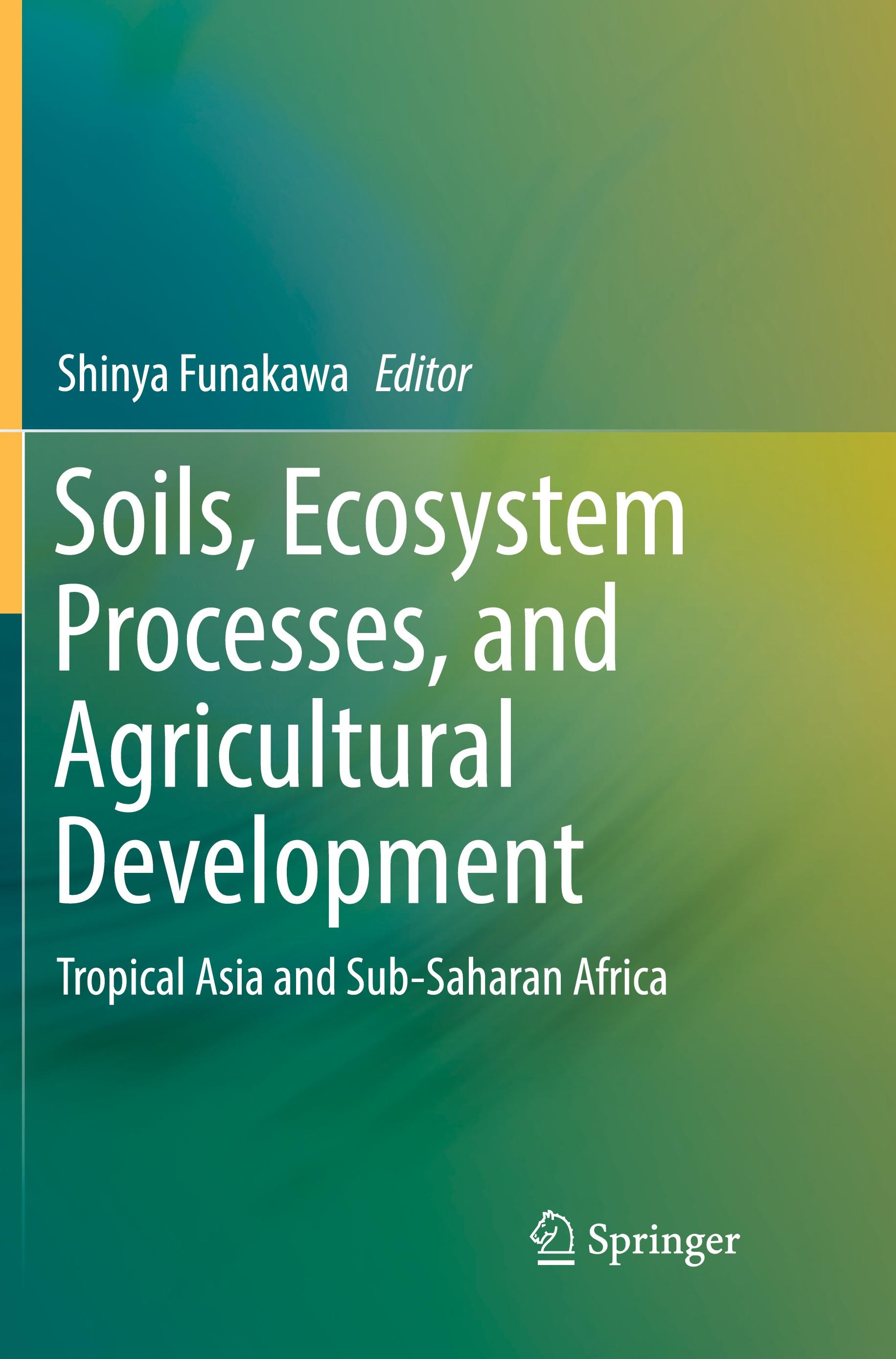 Soils, Ecosystem Processes, and Agricultural Development