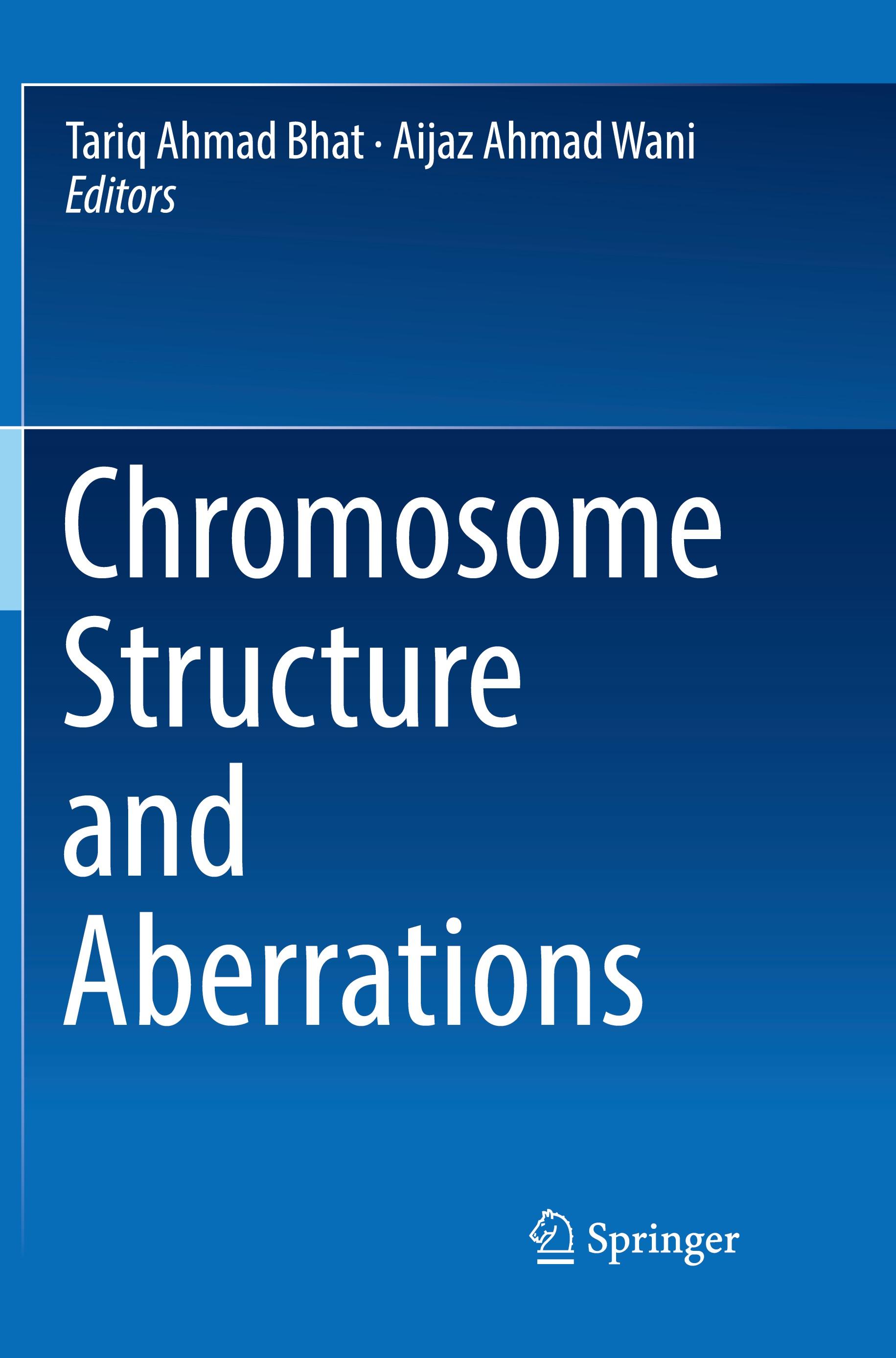 Chromosome Structure and Aberrations