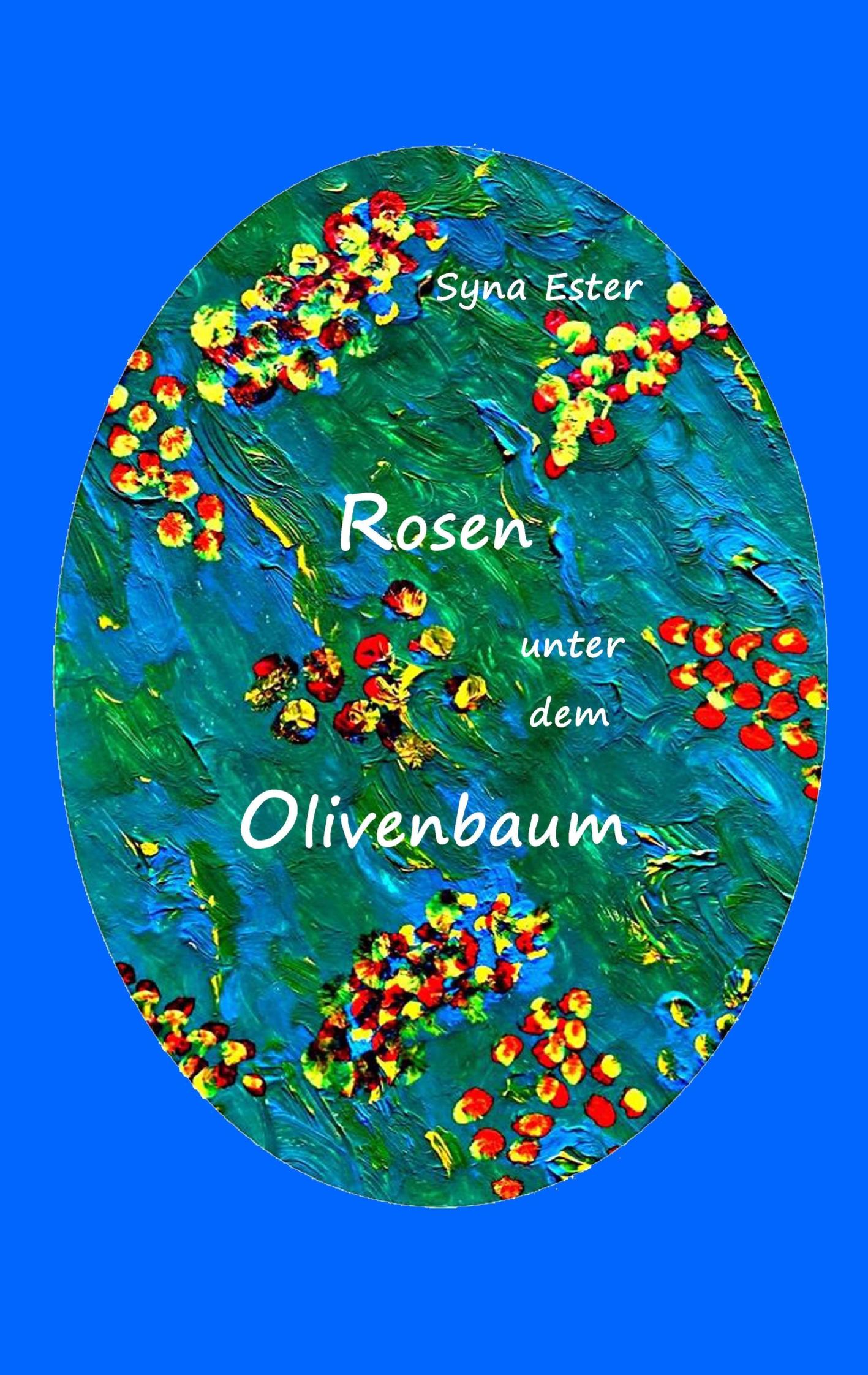 Rosen unter dem Olivenbaum