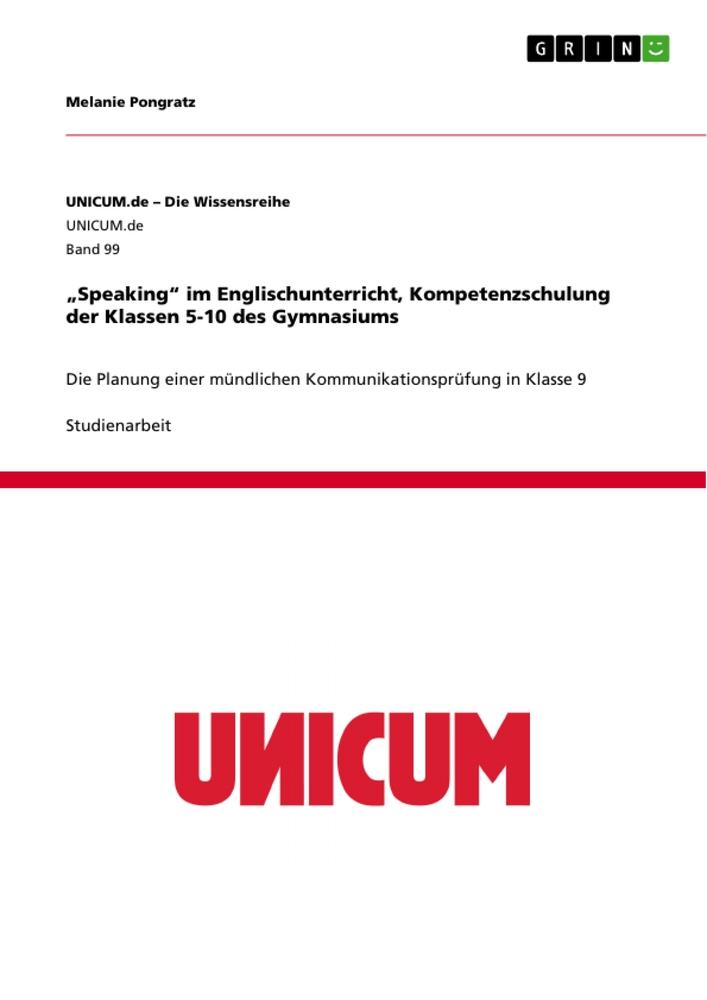 ¿Speaking¿ im Englischunterricht, Kompetenzschulung der Klassen 5-10 des Gymnasiums