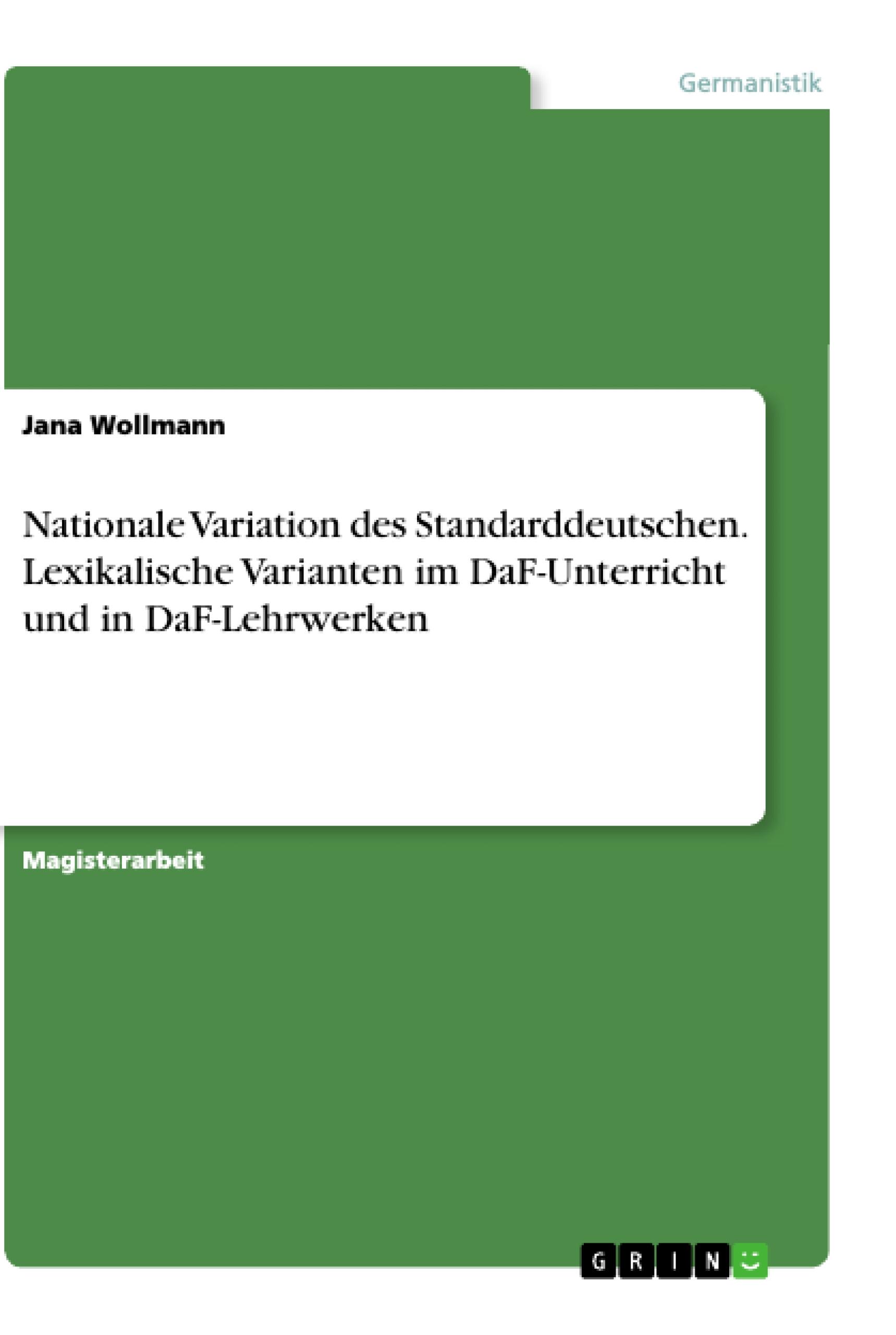 Nationale Variation des Standarddeutschen. Lexikalische Varianten im DaF-Unterricht und in DaF-Lehrwerken