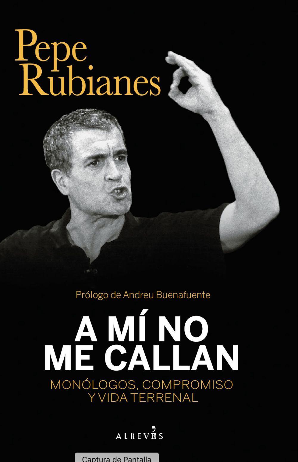 A mí no me callan : monólogos, compromiso y vida terrenal