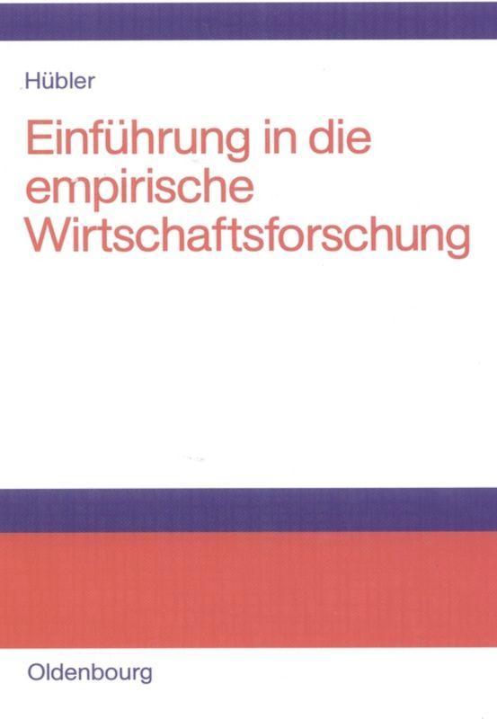 Einführung in die empirische Wirtschaftsforschung