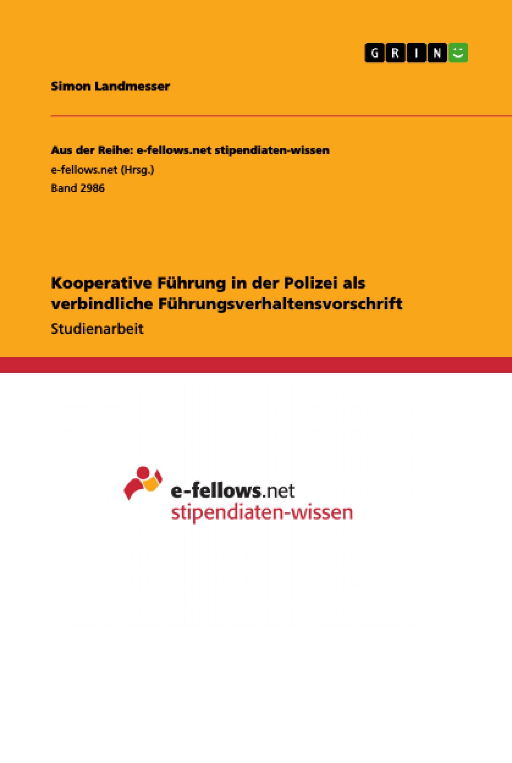 Kooperative Führung in der Polizei als verbindliche Führungsverhaltensvorschrift