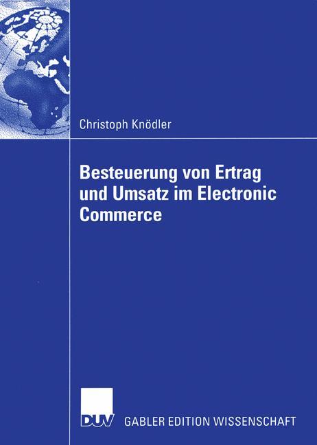 Besteuerung von Ertrag und Umsatz im Electronic Commerce