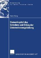 Humankapital des Gründers und Erfolg der Unternehmensgründung