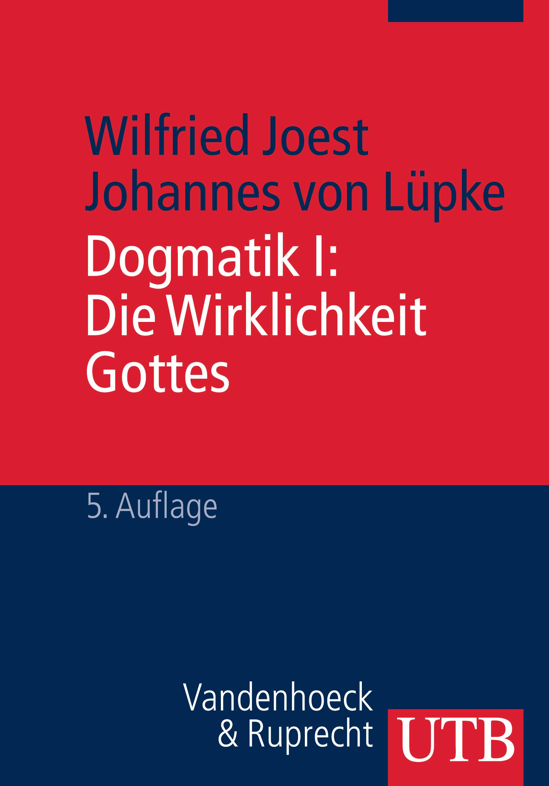 Dogmatik I. Die Wirklichkeit Gottes