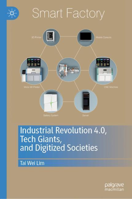 Industrial Revolution 4.0, Tech Giants, and Digitized Societies