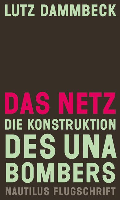 Das Netz - Die Konstruktion des Unabombers