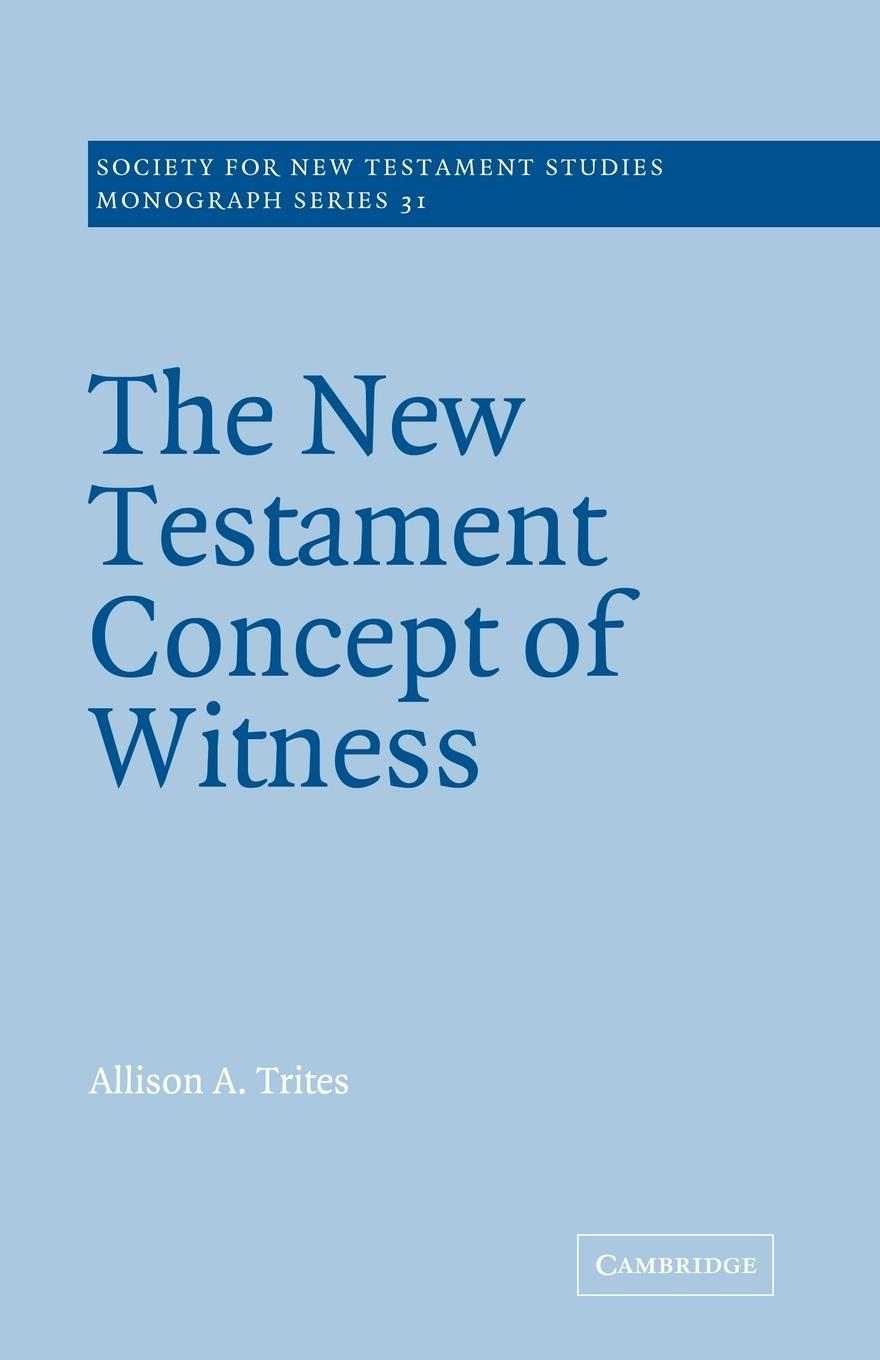 The New Testament Concept of Witness