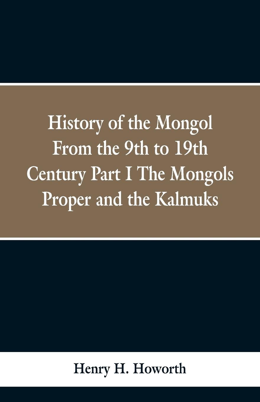 History of the Mongols from the 9th to the 19th Century