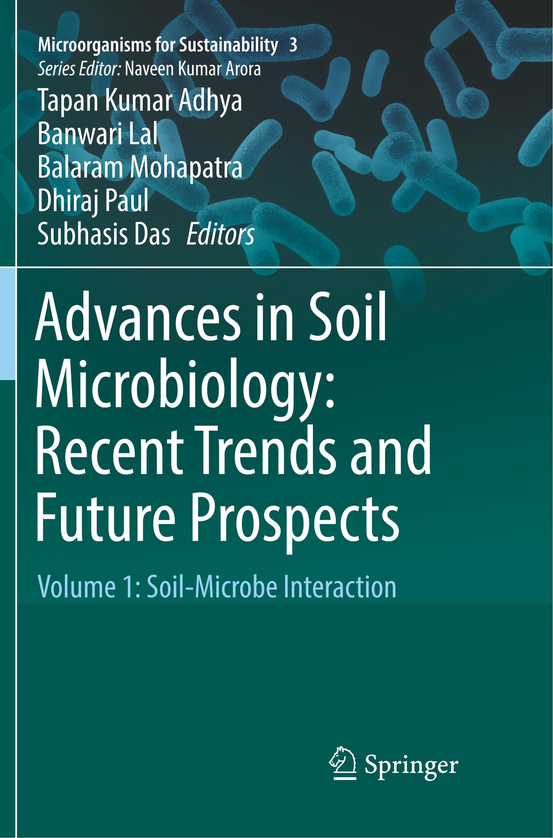 Advances in Soil Microbiology: Recent Trends and Future Prospects