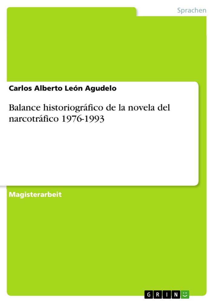 Balance historiográfico de la novela del narcotráfico 1976-1993