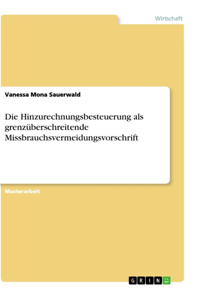 Die Hinzurechnungsbesteuerung als grenzüberschreitende Missbrauchsvermeidungsvorschrift