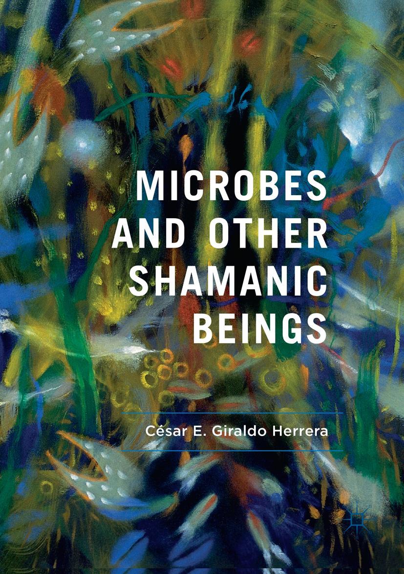 Microbes and Other Shamanic Beings