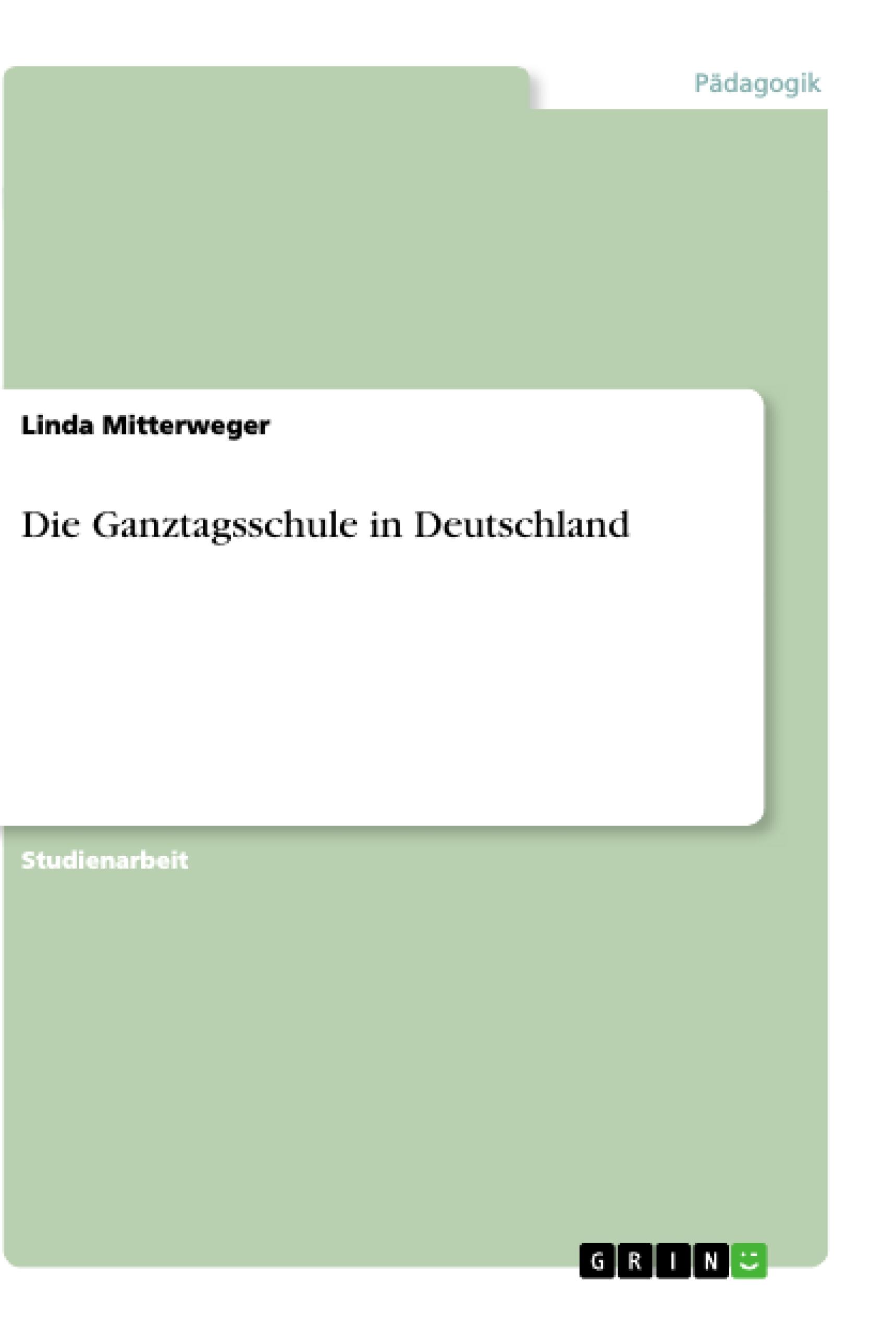 Die Ganztagsschule in Deutschland