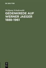 Gedenkrede auf Werner Jaeger 1888¿1961