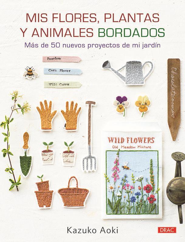 Mis flores, plantas y animales bordados : más de 50 proyectos de mi jardín