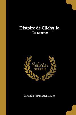 Histoire de Clichy-la-Garenne.