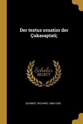 Der Textus Ornatior Der Çukasaptati;