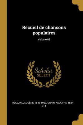 Recueil de chansons populaires; Volume 02