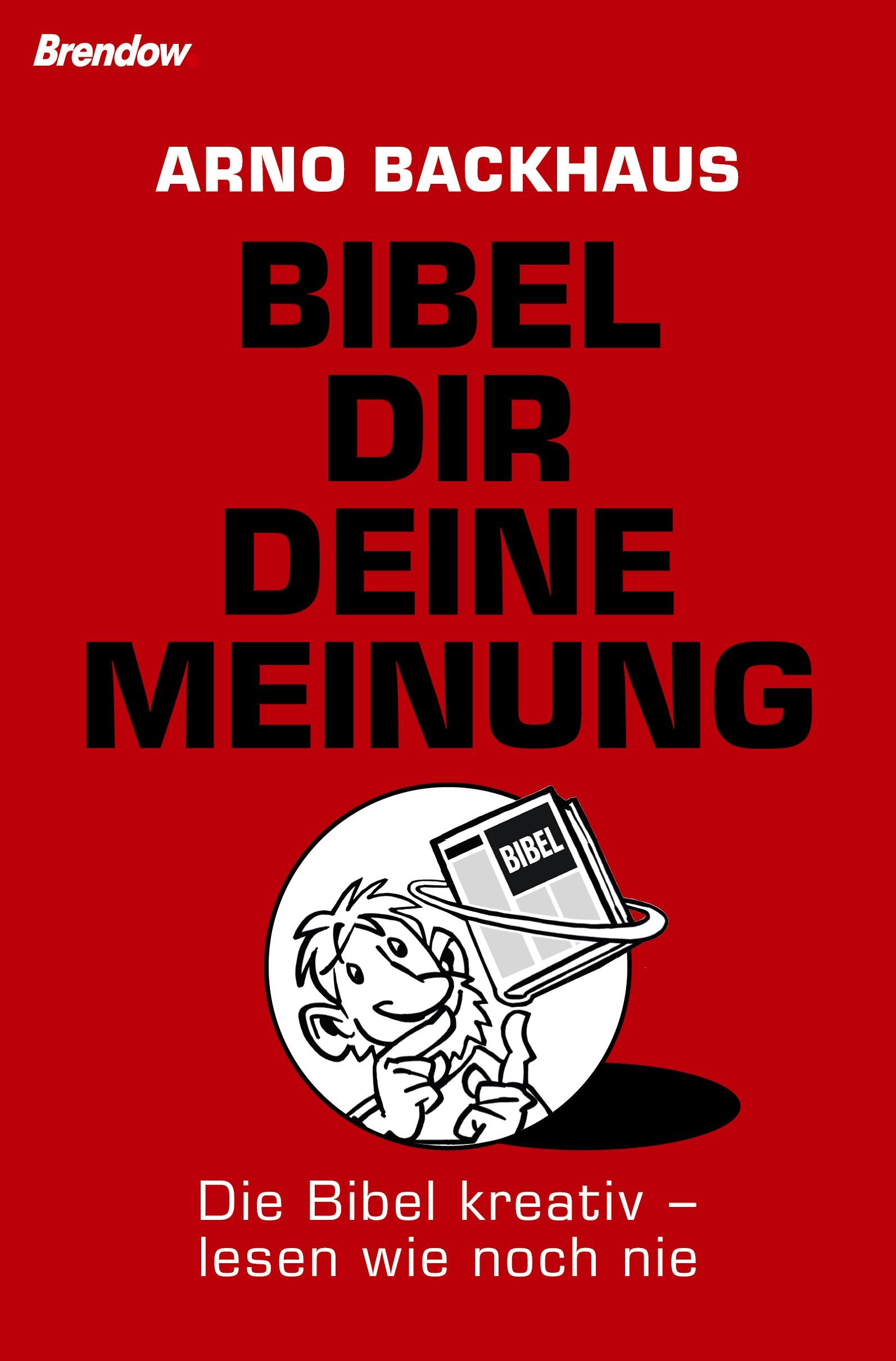 Bibel dir deine Meinung