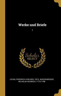 Werke Und Briefe: 1