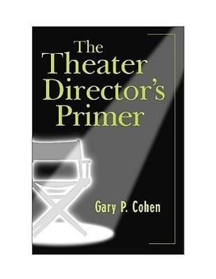 The Theater Director's Primer